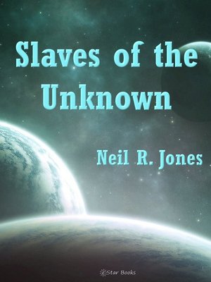 cover image of Slaves of the Unknown